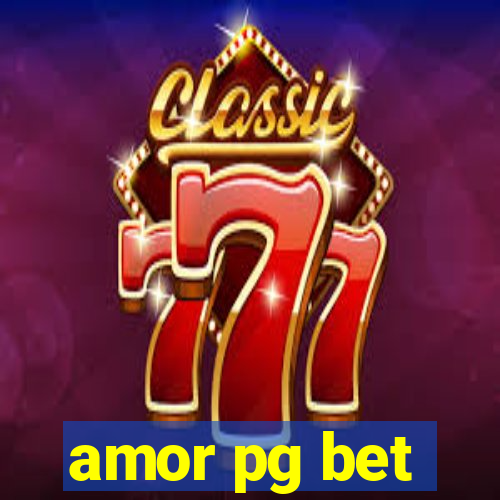 amor pg bet